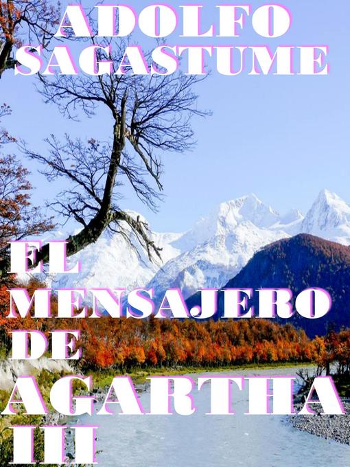 Title details for El Mensajero de Agartha III by Adolfo Sagastume - Available